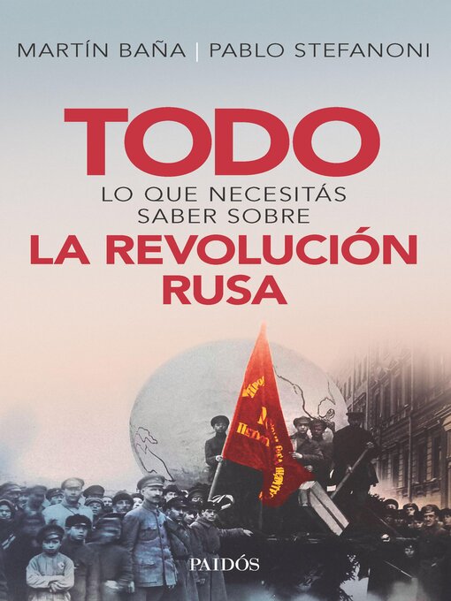 Title details for Todo lo que necesitás saber sobre la Revolución Rusa by Martín Baña - Available